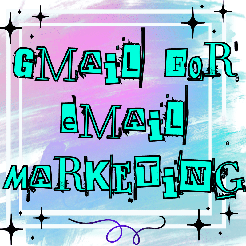 Gmail for Email Marketing