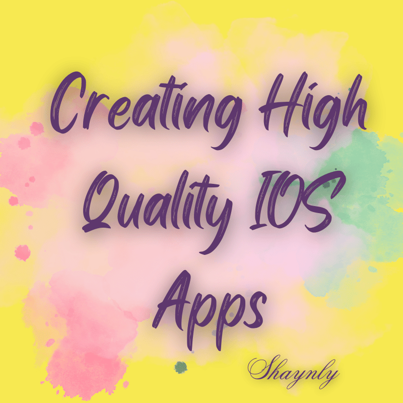 Creating apps High quality IOS apps