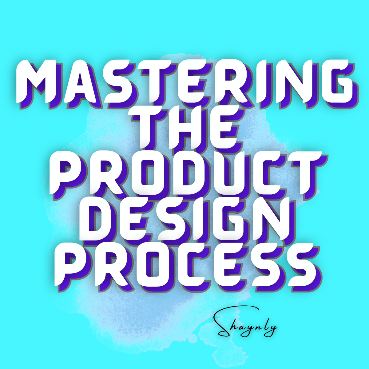Mastering The Product Design Process