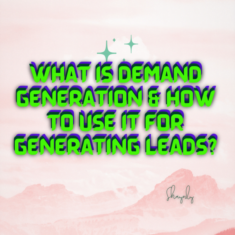 What-Is-Demand-Generation-How-To-Use-It-For-Generating-Leads.png