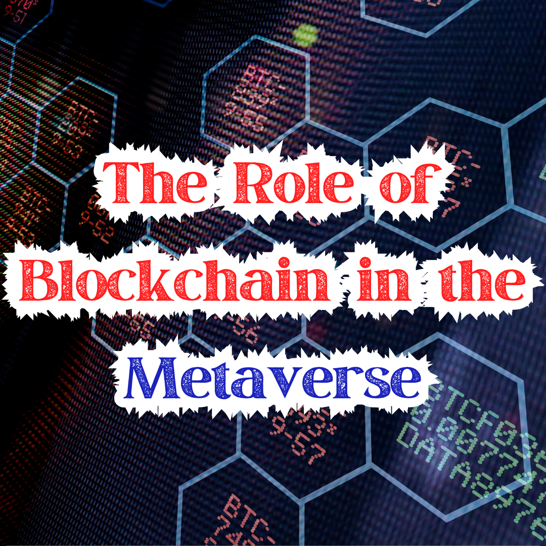 Blockchain in the metaverse