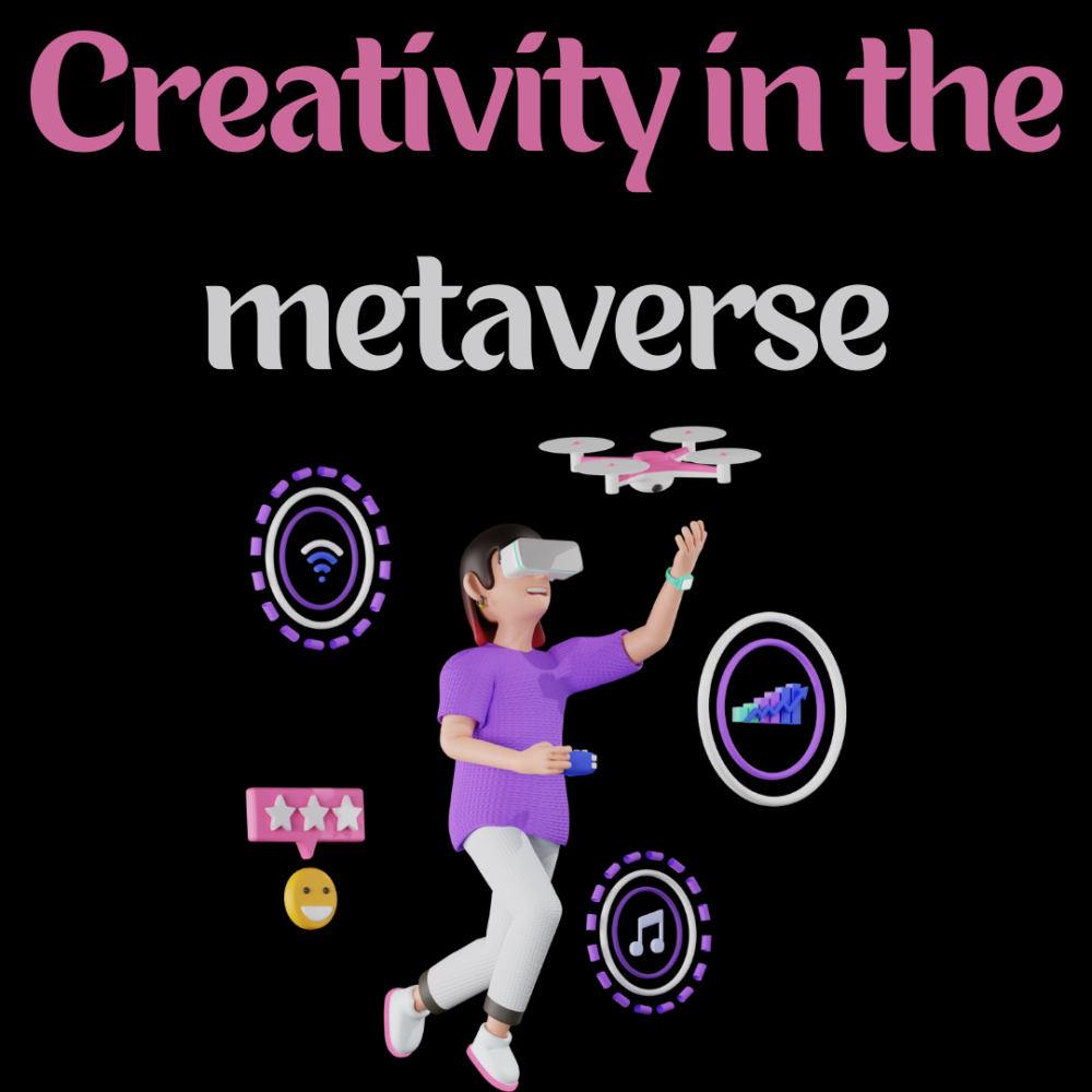 Creativity in the metaverse